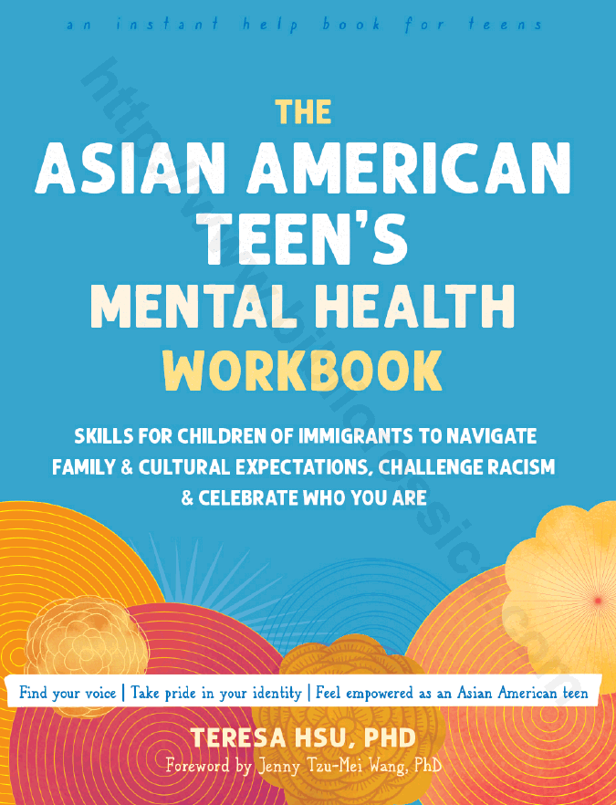 The Asian American Teen’s Mental Health Workbook