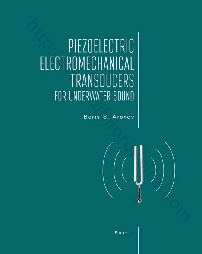 Piezoelectric Electromechanical Transducers for Underwater Sound. Part I