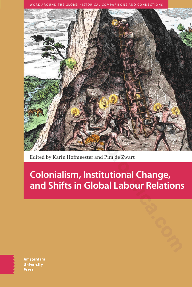 Colonialism, Institutional Change, and Shifts in Global Labour Relations